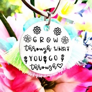 Grow Through what you go through - Hand Stamped Keychain - Hand Stamped Gifts
